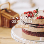 CONDITIONS GENERALES - PATISSERIE