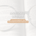 ANNONCE LEGALE - CHANGEMENT DENOMINATION SOCIALE