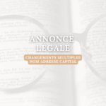 ANNONCE LEGALE - CHANGEMENTS MULTIPLES