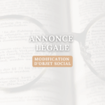 ANNONCE LEGALE - CHANGEMENT OBJET SOCIAL