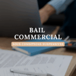 BAIL COMMERCIAL SOUS CONDITIONS SUSPENSIVES