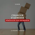 DEMENAGER SON ENTREPRISE