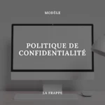 TRAME DE POLITIQUE DE CONFIDENTIALITÉ